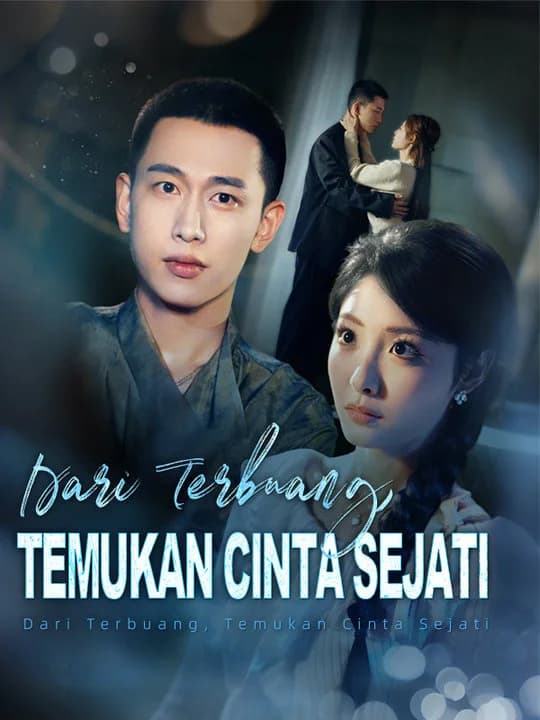 Dari Terbuang, Temukan Cinta Sejati