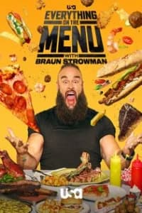 Everything on the Menu with Braun Strowman (2025) - Series