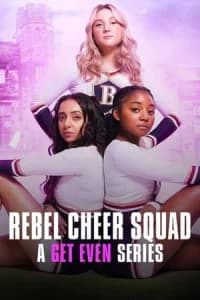 Rebel Cheer Squad - A Get Even Series