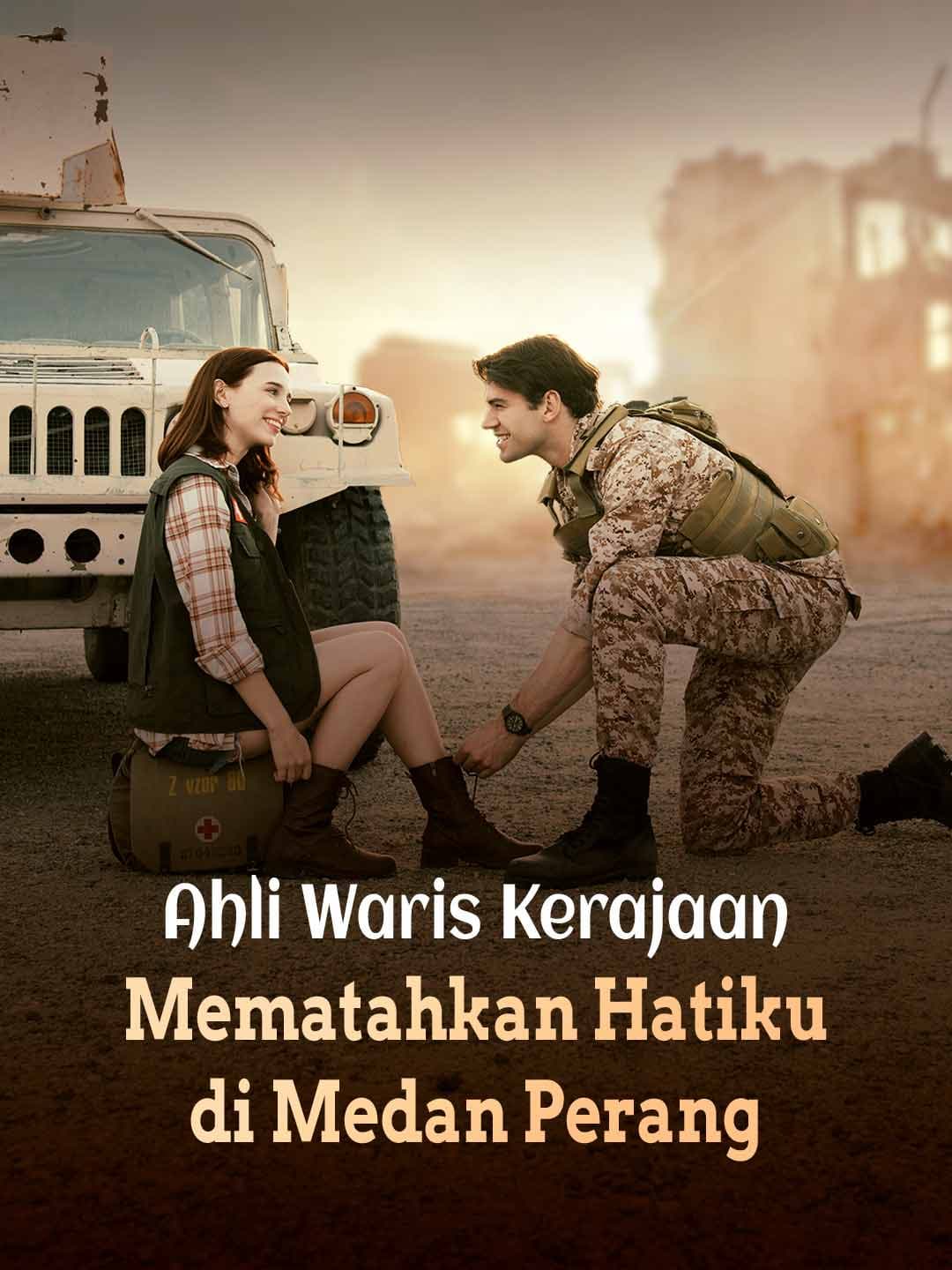 Ahli Waris Kerajaan Mematahkan Hatiku di Medan Perang