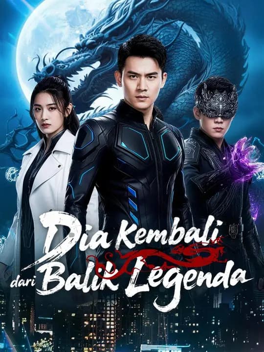 (Sulih suara) Dia Kembali dari Balik Legenda