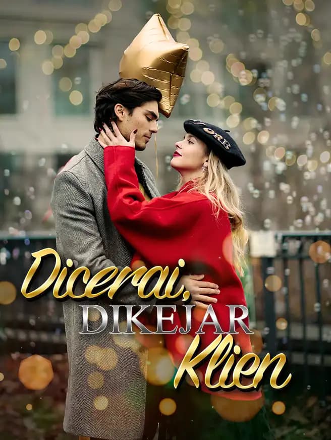 Dicerai, Dikejar Klien