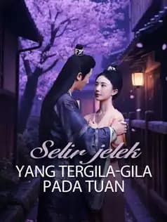 Selir jelek yang tergila-gila pada Tuan