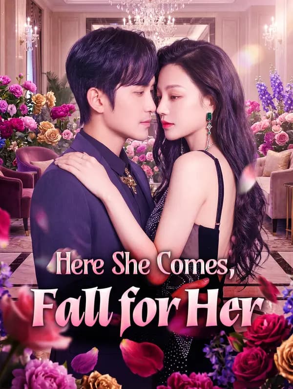 Here She Comes, Fall for Her