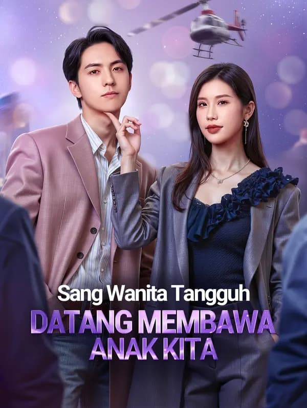 Sang Wanita Tangguh Datang Membawa Anak Kita(Sulih Suara)