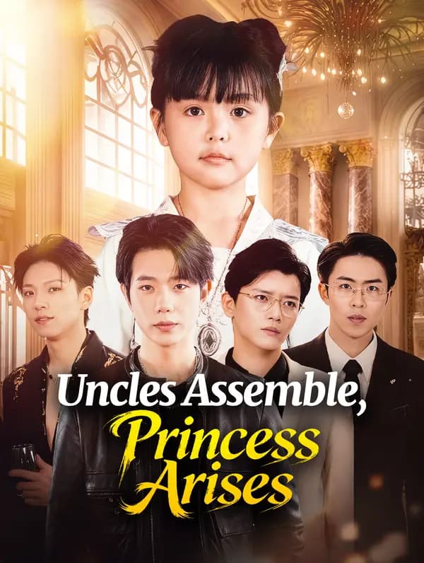 Uncles Assemble, Princess Arises(Dubbed)