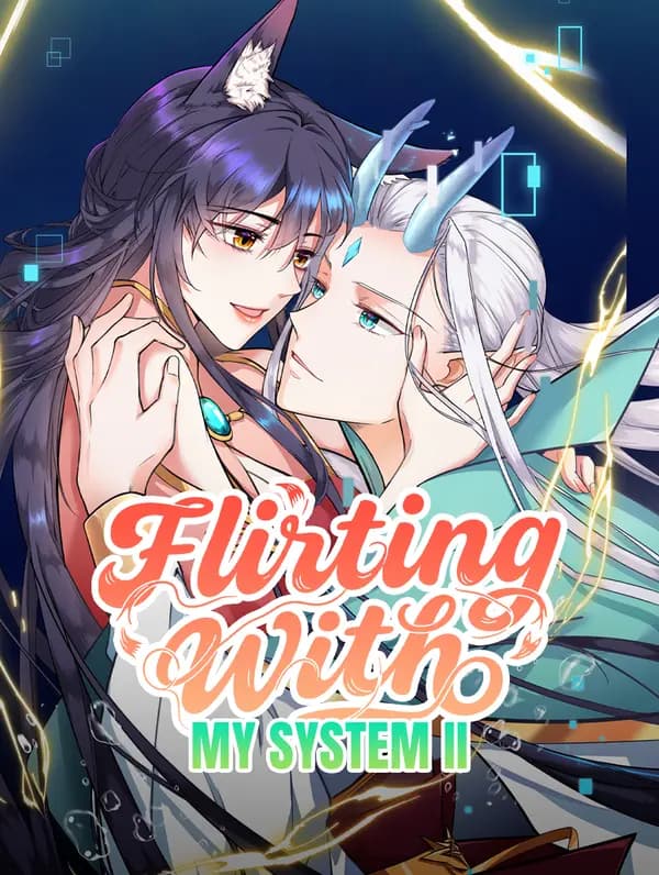 Flirting With My System II