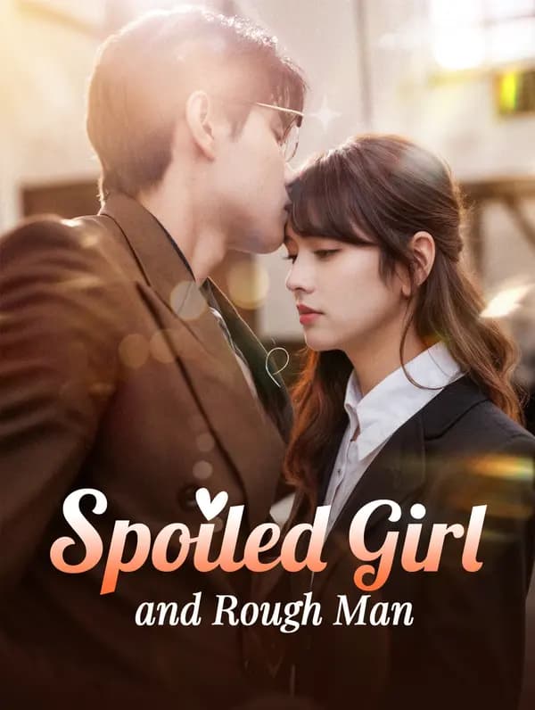 Spoiled Girl and Rough Man(Dubbed)