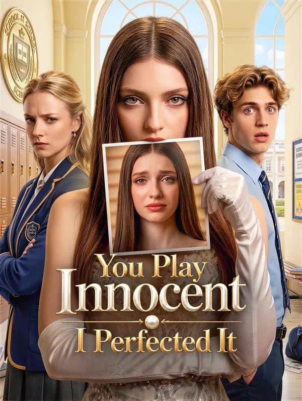 You Play Innocent, I Perfected It