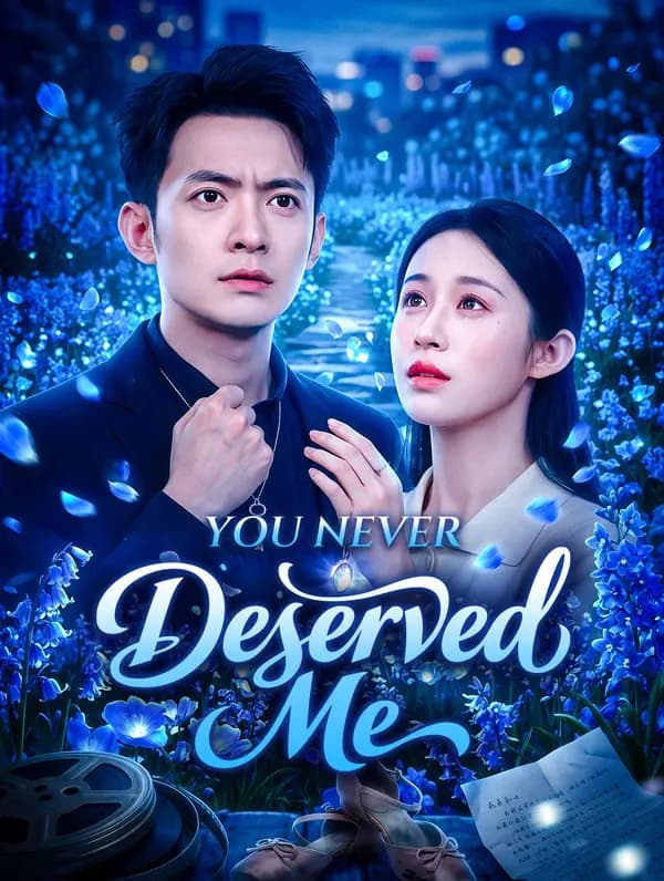 You Never Deserved Me(Dubbed)