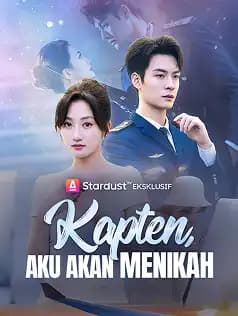 Kapten, Aku Akan Menikah