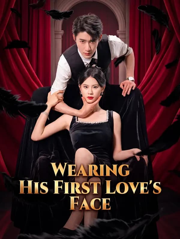 Wearing His First Love's Face