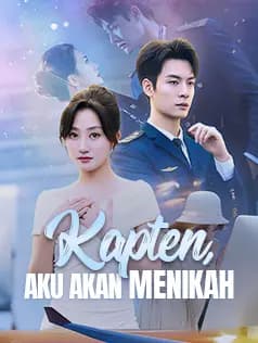 Kapten, Aku Akan Menikah