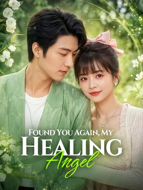 Found You Again, My Healing Angel