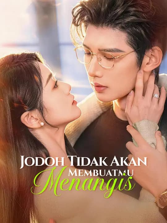 Jodoh Tidak Akan Membuatmu Menangis