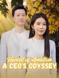Harvest of Ambition: A CEO's Odyssey