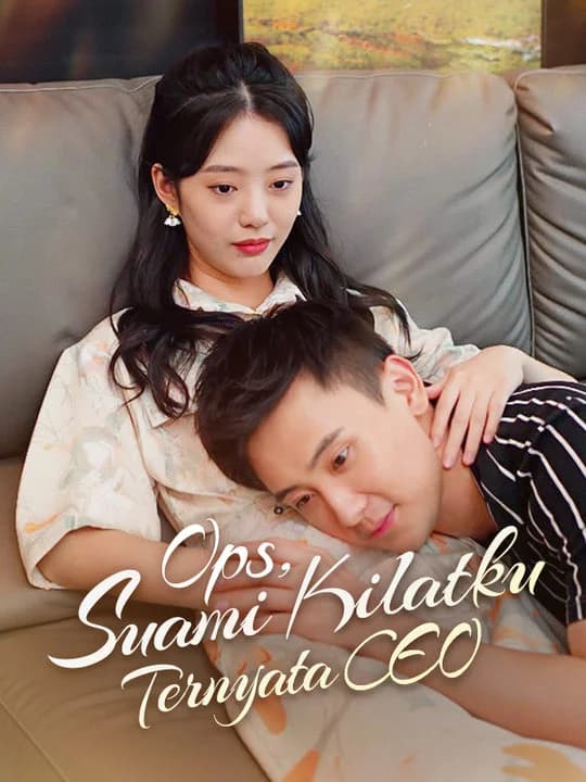 Ops, Suami Kilatku Ternyata CEO