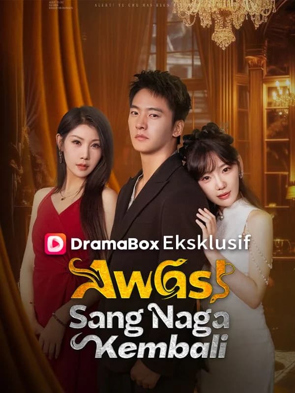 Awas！Sang Naga Kembali