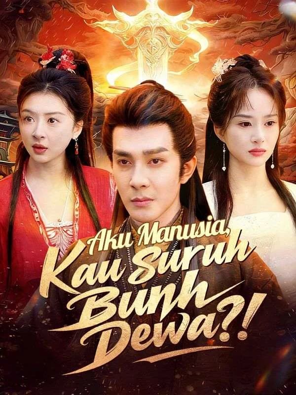 Aku Manusia, Kau Suruh Bunuh Dewa?!