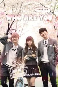 Who Are You: School 2015 (Huayu: Hakgyo 2015)